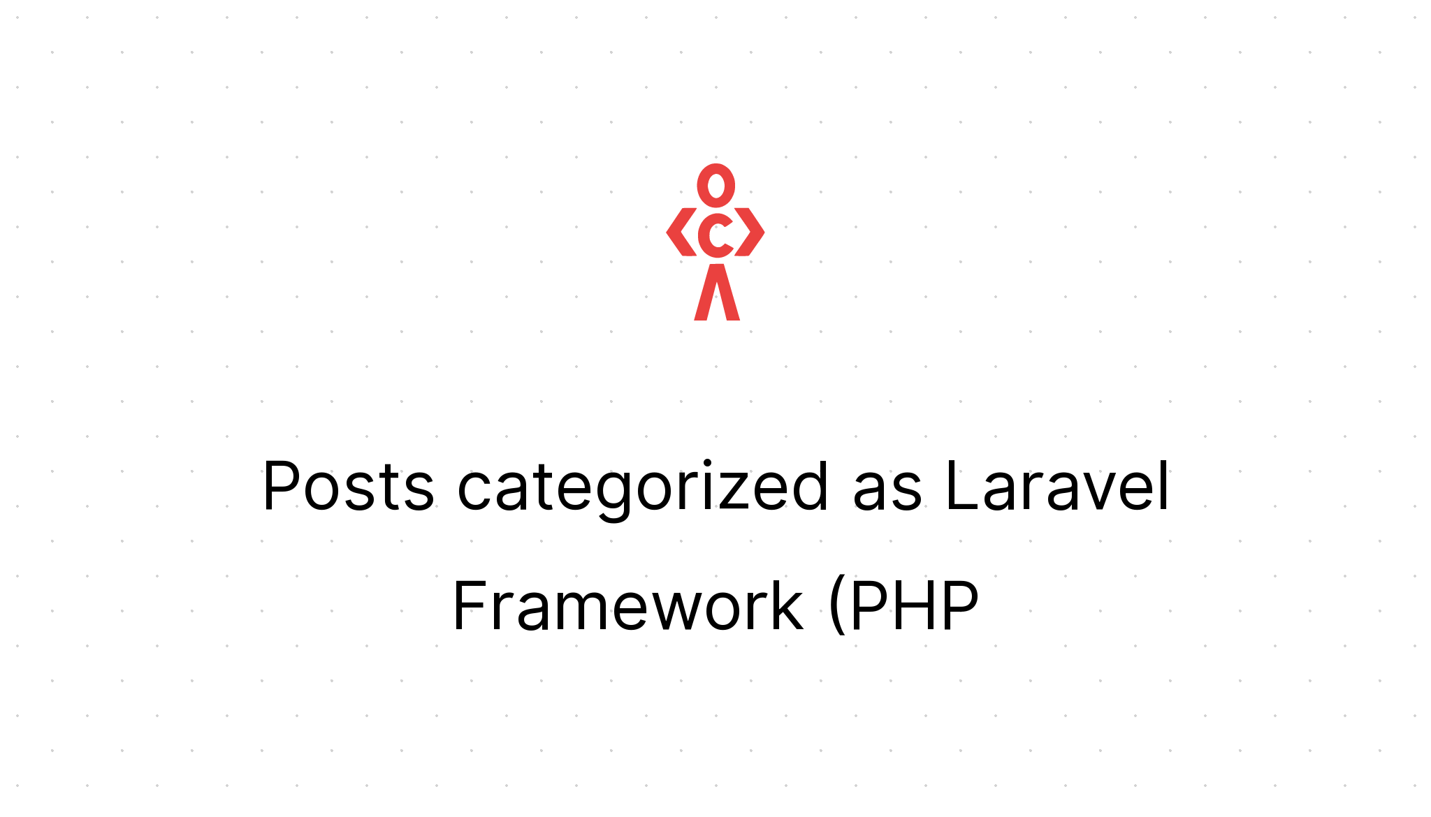 Laravel Framework (PHP) - Programming Guides And Tutorials: Learn Web ...