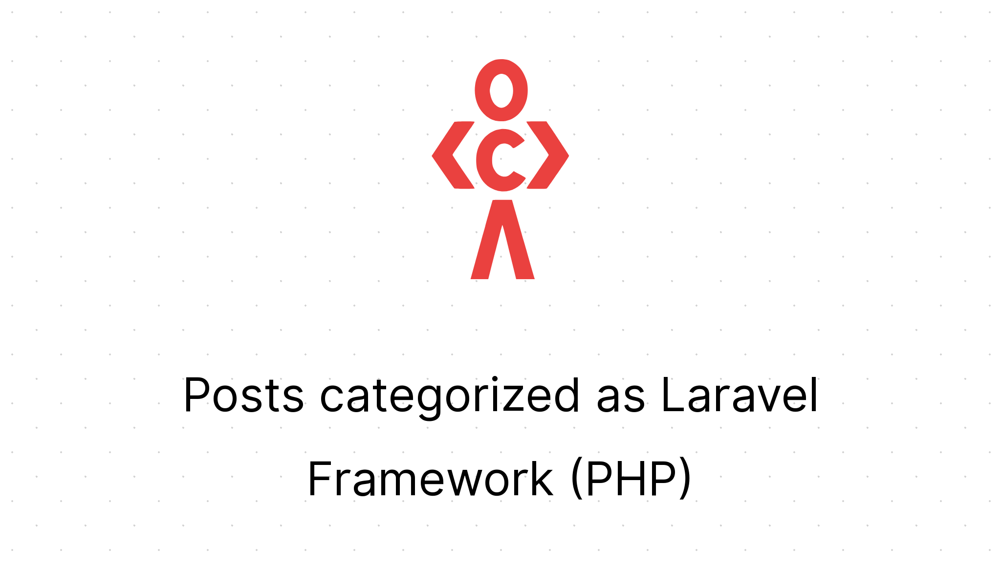 Laravel Framework (PHP) - Programming Guides And Tutorials: Learn Web ...